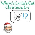 Where’s Santa’s Cat Christmas Eve